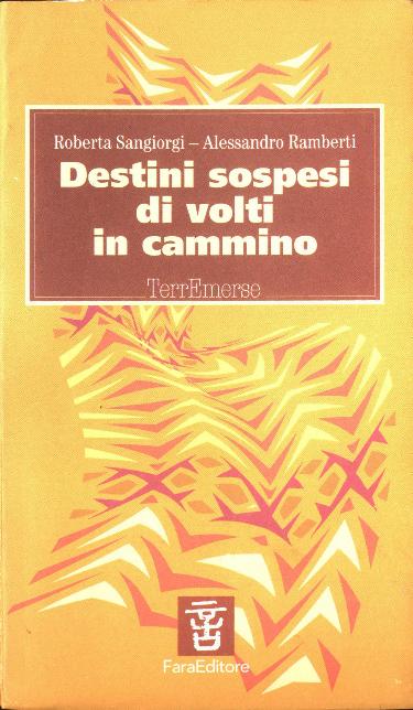 Destini sospesi di volti in cammino